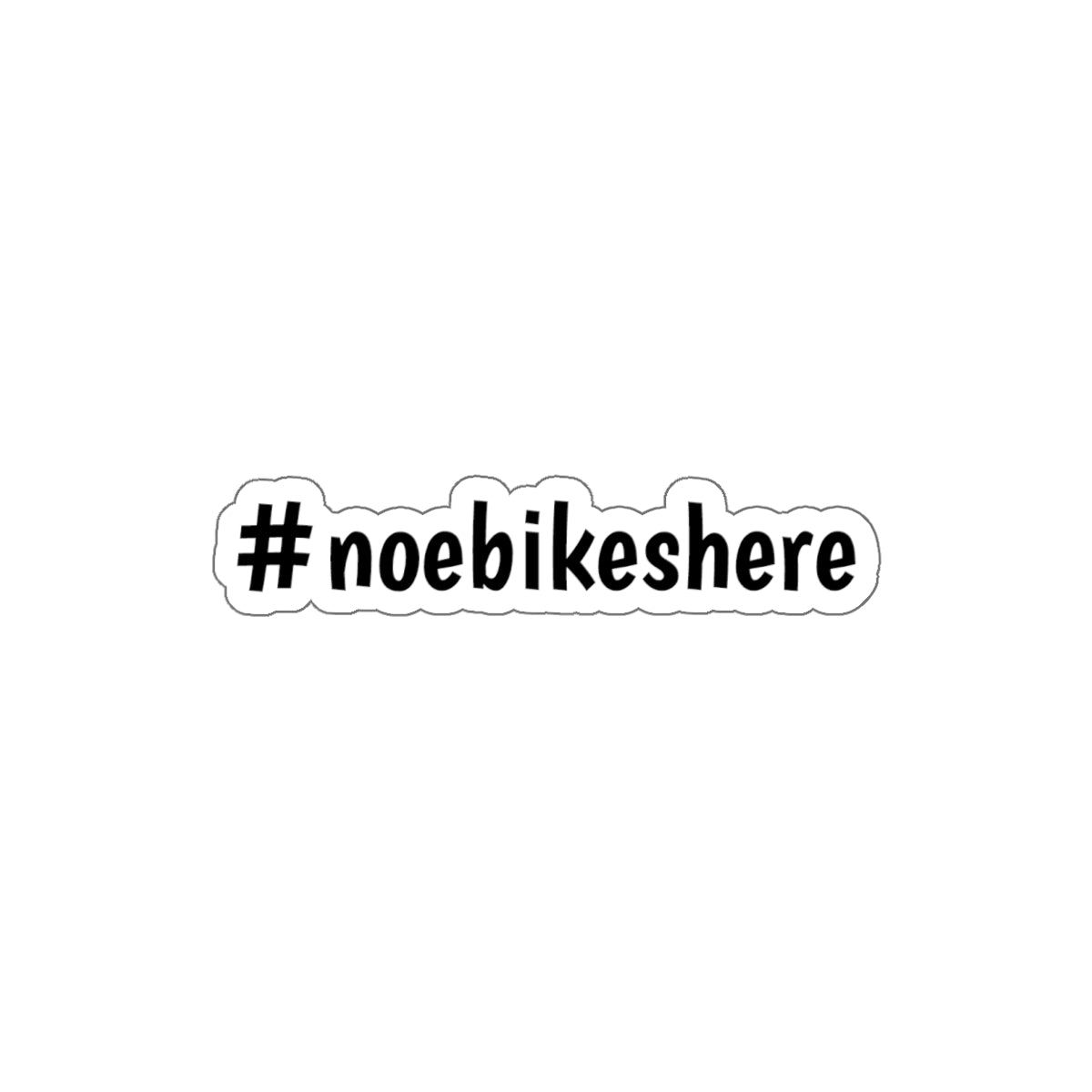 #noebikeshere Die-Cut Sticker